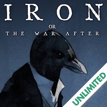 Iron: Or, the War After